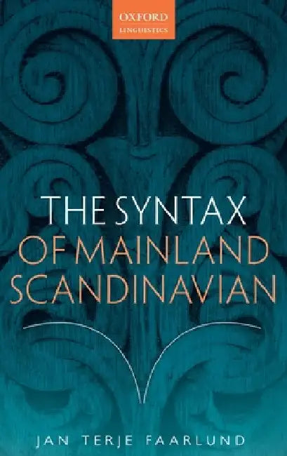 Syntax of Mainland Scandinavian by Jan Terje Faarlund