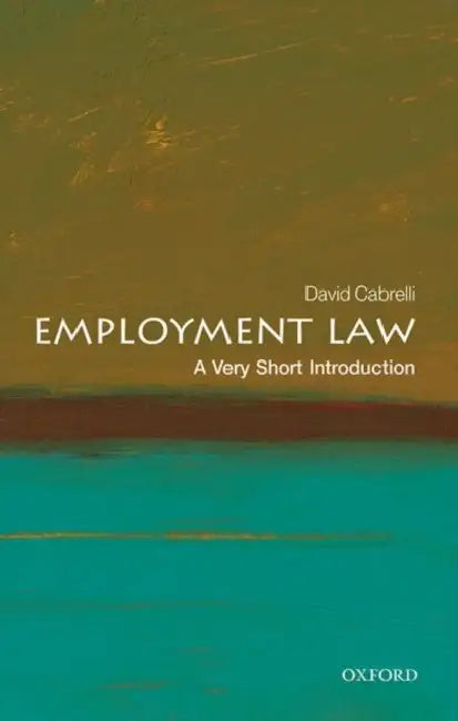 Employment Law (VSI): Very Short Introduction by David Cabrelli, Peter; Haworth, Ken