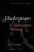 Shakespeare & Collaborative Writing by Will Sharpe