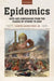 Epidemics: Hate and Compassion from the Plague of Athens to AIDS by Samuel K. Cohn Jr