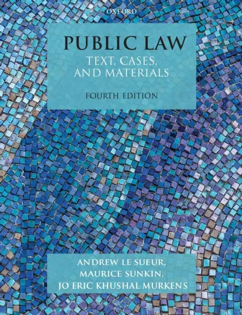 Public Law: Text, Cases, and Materials by Andrew Le Sueur, Maurice Sunkin, Jo Eric Khushal Murkens