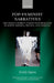 Pop-Feminist Narratives: The Female Subject Under Neoliberalism in North America, Britain, and Germany by Emily Spiers
