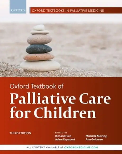 Oxford Textbook of Palliative Care for Children by Richard Hain