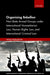 Organizing Rebellion: Non-State Armed Groups Under International Humanitarian Law, Human Rights Law, and International Criminal Law by Tilman Rodenhauser