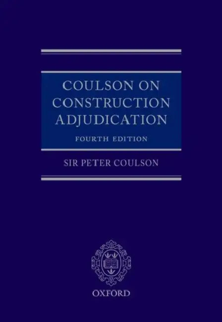 Coulson on Construction Adjudication by Peter Coulson