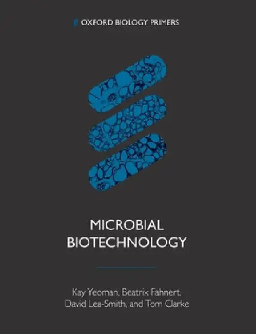 Microbial Biotechnology by Kay Yeoman