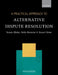 A Practical Approach to Alternative Dispute Resolution by Susan Blake, Julie Browne, Stuart Sime