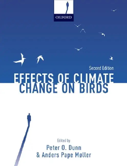 Effects of Climate Change on Birds by Peter O. Dunn
