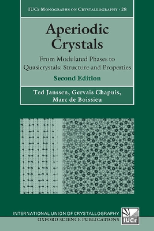 Aperiodic Crystals: From Modulated Phases to Quasicrystals: Structure and Properties by Ted Janssen