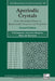 Aperiodic Crystals: From Modulated Phases to Quasicrystals: Structure and Properties by Ted Janssen