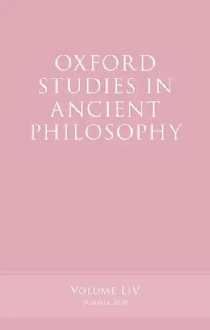 Oxford Studies in Ancient Philosophy, Volume 54 by Victor Caston