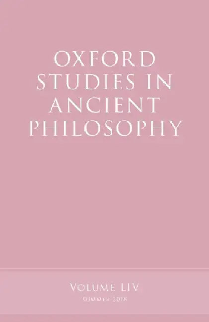 Oxford Studies in Ancient Philosophy, Volume 54 by Victor Caston