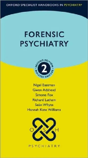 Forensic Psychiatry by Nigel Eastman