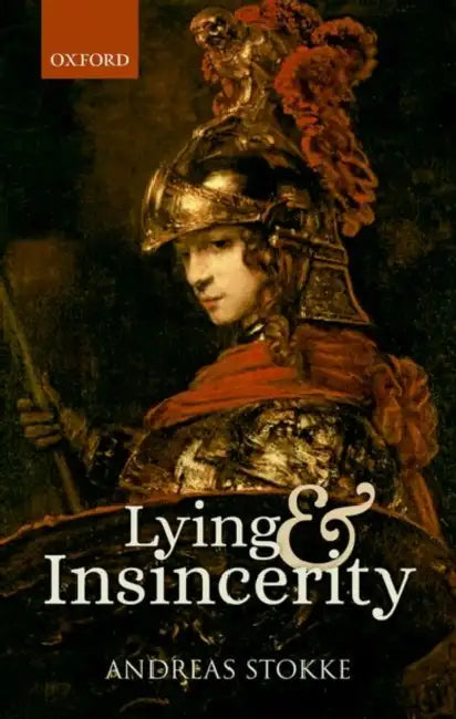 Lying and Insincerity by Andreas Stokke