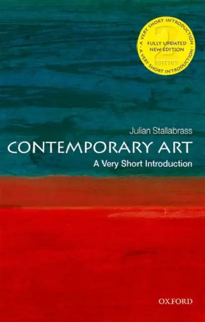 Contemporary Art (VSI): Very Short Introduction by Julian Stallabrass