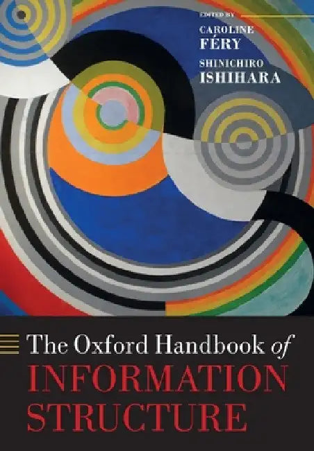 The Oxford Handbook of Information Structure by Caroline Féry