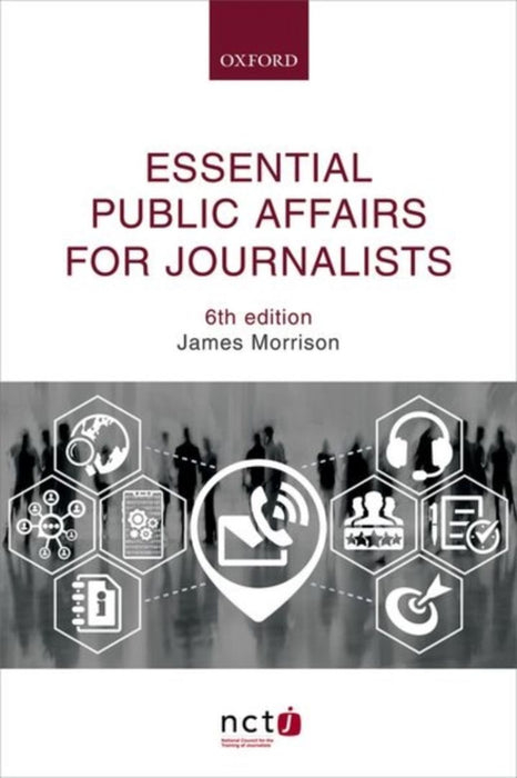 Essential Public Affairs For Journalists 6 E (Paperback) by Morrison James