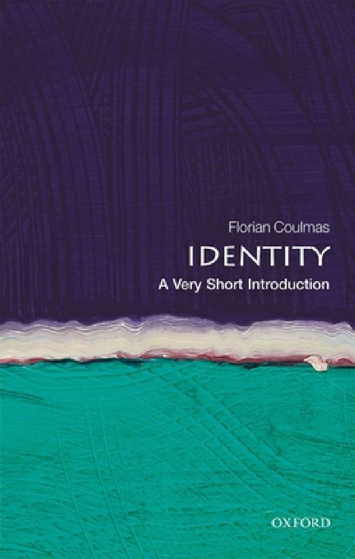 Identity: A Very Short Introduction by Coulmas, Florian