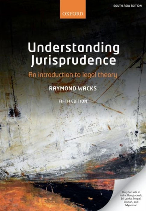 Understanding Jurisprudence An introduction to legal theory by Raymond Wacks