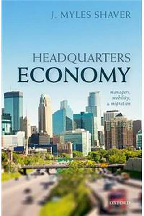 Headquarters Economy: Managers, Mobility, and Migration