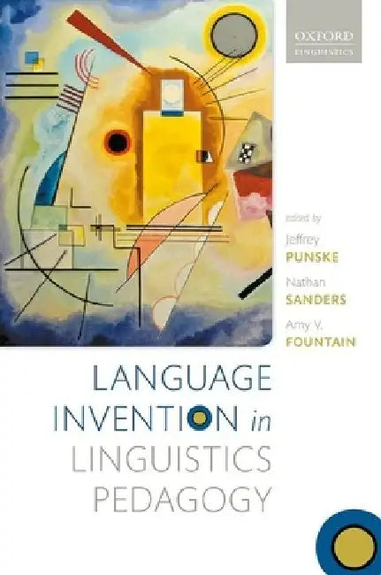 Language Invention in Linguistics Pedagogy by Jeffrey Punske