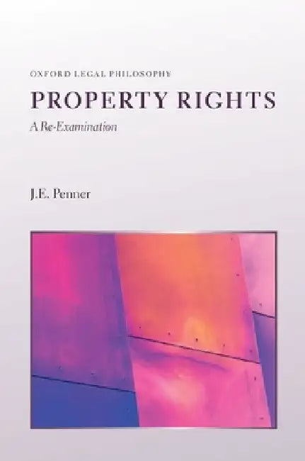 Property Rights: A Re-Examination by J. E. Penner