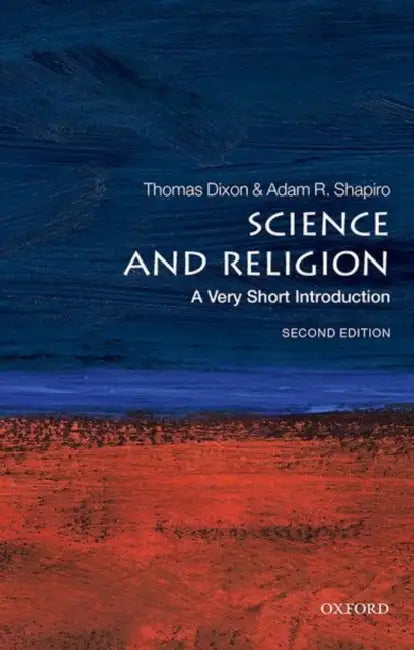 Science and Religion: A Very Short Introduction by Thomas Dixon