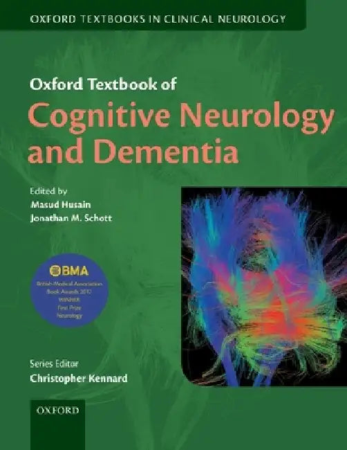 Oxford Textbook of Cognitive Neurology and Dementia by Masud Husain
