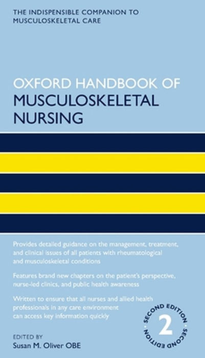 Oxford Handbook of Musculoskeletal Nursing by Oliver OBE Susan M.