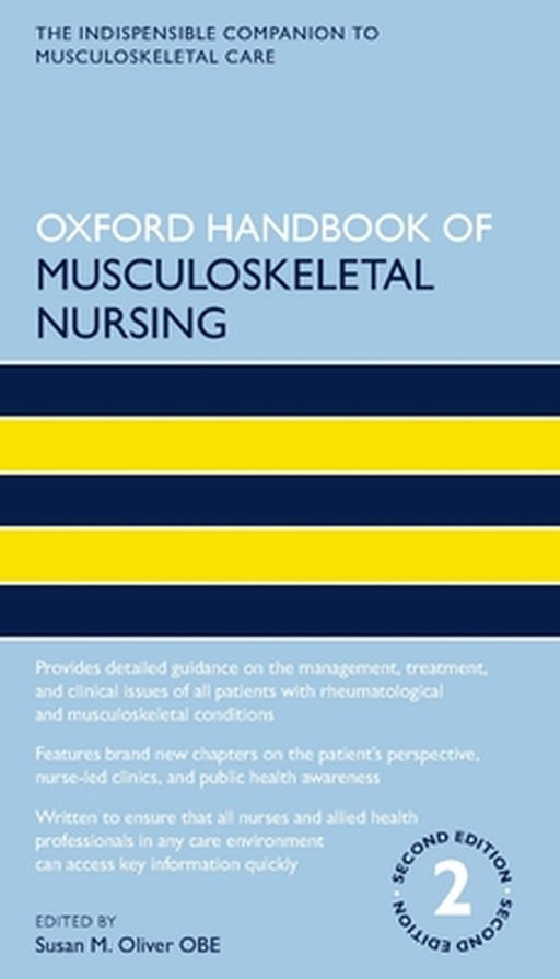 Oxford Handbook of Musculoskeletal Nursing by Oliver OBE Susan M.