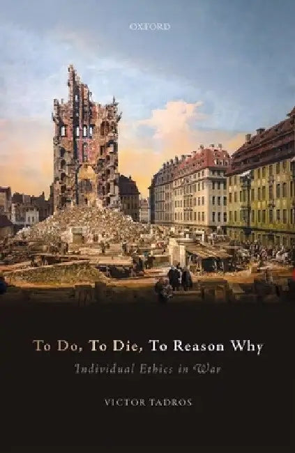 To Do, to Die, to Reason Why C by Tadros