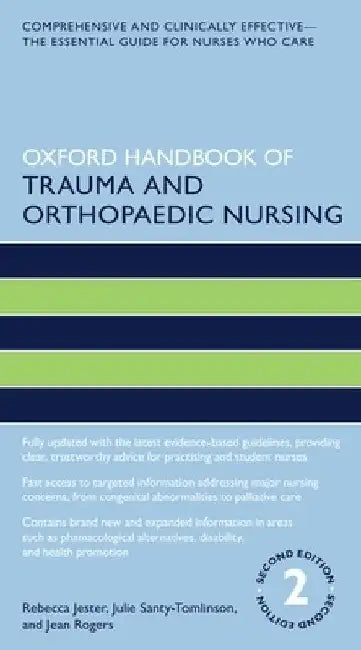 Oxford Handbook of Trauma and Orthopaedic Nursing by Rebecca Jester
