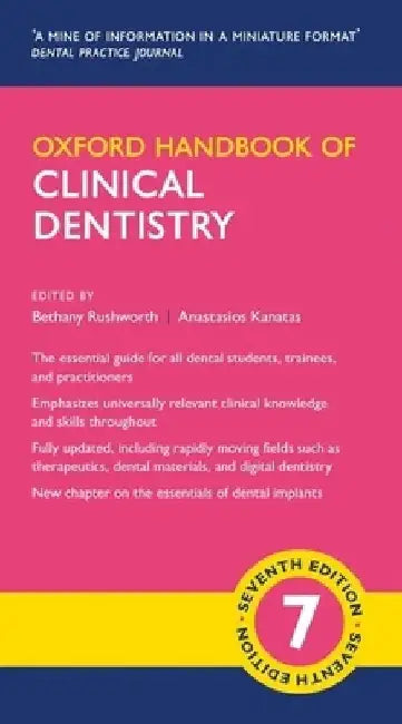 Oxford Handbook of Clinical Dentistry by Bethany Rushworth