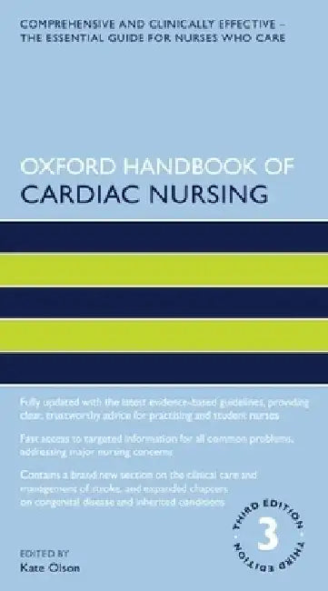 Oxford Handbook of Cardiac Nursing by Kate Olson