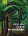 Resilient Forest Management by Philip J. Burton