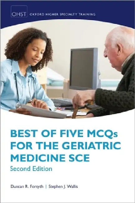 Best of Five McQs for the Geriatric Medicine Sce by Duncan R. Forsyth