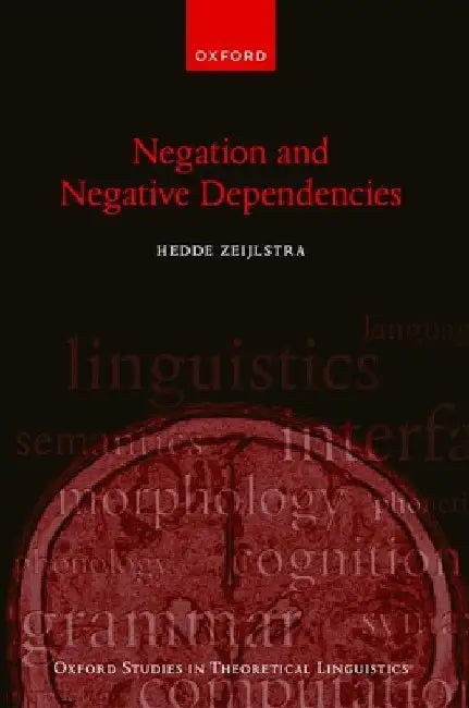 Negation and Negative Dependencies by Hedde Zeijlstra