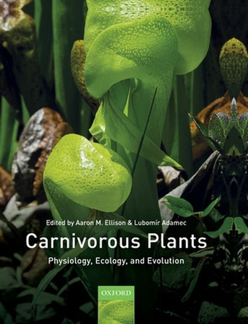 Carnivorous Plants Physiology Ecology and Evolution (Paperback) by Ellison Aaron; Adamec Lubomir