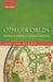 Otherworlds: Fantasy and History in Medieval Literature by Aisling Byrne