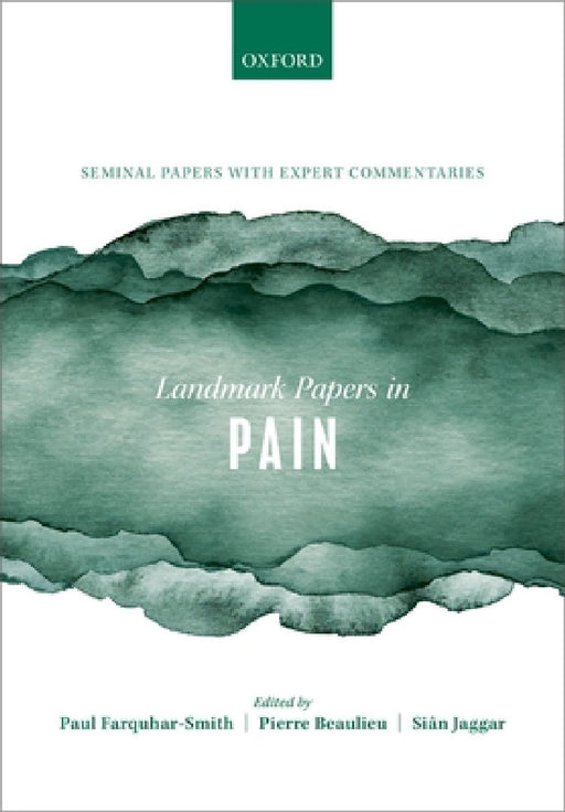 Landmark Papers in Pain: Seminal Papers in Pain with Expert Commentaries by Paul Farquhar-Smith, Pierre Beaulieu, Siân Jaggar