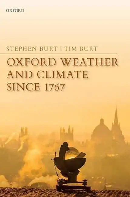 Oxford Weather and Climate since 1767 (Hardback) by Burt Stephen; Burt Tim