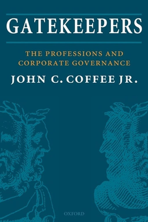 Gatekeepers:: The Professions and Corporate Governance by Coffee