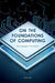 On the Foundations of Computing by Giuseppe Primiero