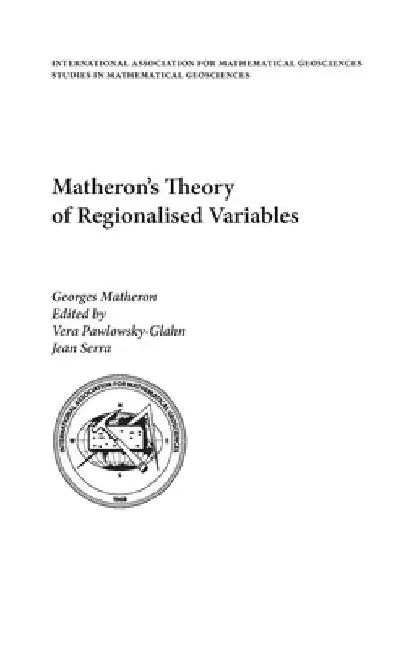 Matheron's Theory of Regionalised Variables by Georges Matheron
