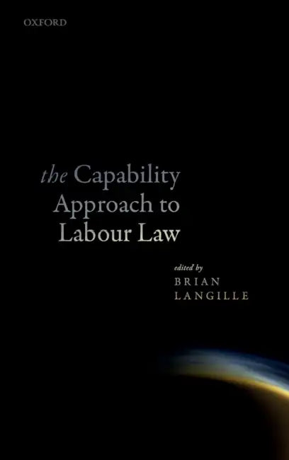 Capability Approach to Labour Law C by Langille