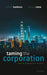 Taming The Corporation: How to Regulate for Success by Robert Baldwin