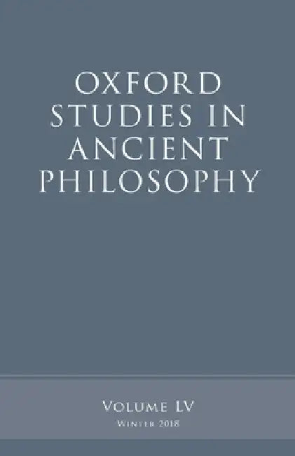 Oxford Studies in Ancient Philosophy, Volume 55 by Victor Caston
