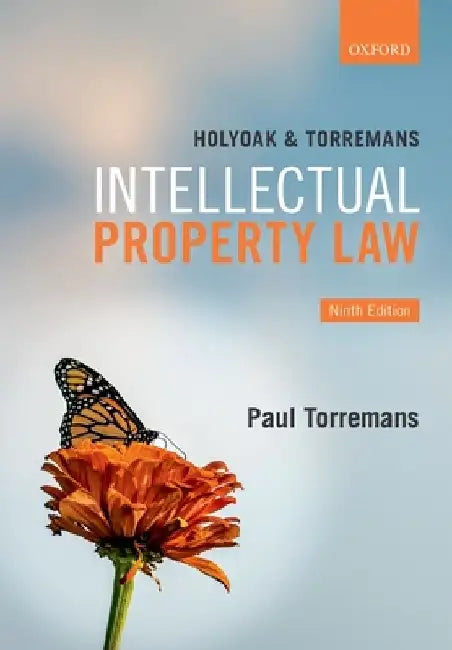 Holyoak and Torremans Intellectual Property Law by Paul Torremans