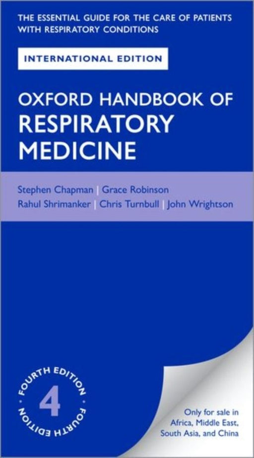 Oxford Handbook of Respiratory Medicine by Chris D Turnbull Stephen J Chapman, Grace V Robinson, Rahul Shrimanker