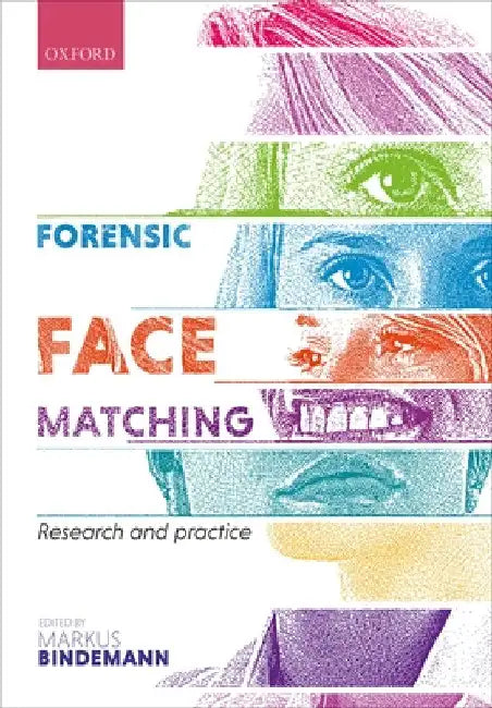 Forensic Face Matching by Markus Bindemann